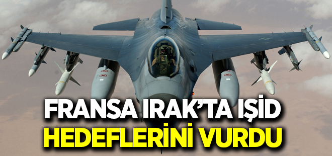 Fransa'da IŞİD'i hedef aldı